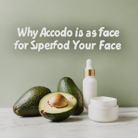 Why Avocado is a Superfood for Your Face